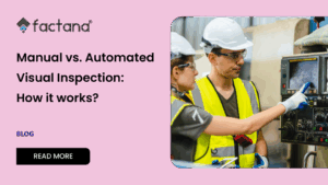 Manual vs. Automated Visual Inspection